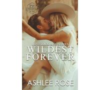 Wildest Forever: Lovelock Bay, Book Three (Lovelock Bay Series)