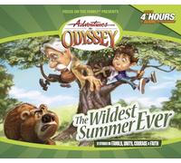 Wildest Summer Ever, The: And Other Grins, Grabbers and Great Getaways (Adventures in Odyssey)