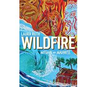 Wildfire: Mission and Madness