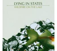 Wildfire on the Lake by LYING IN STATES (2006-02-21)