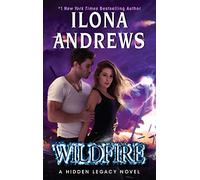 Wildfire: The Epic Conclusion to a Fantasy Romance Series Full of Suspense, Billionaires, and Magic: 3 (Hidden Legacy, 3)