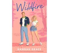Wildfire: The Instant Global #1 and Sunday Times Bestseller by Hannah Grace Pape