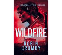 Wildfire: The Post-Pandemic Survival Thriller (The Hurst Chronicles)
