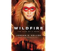 Wildfire: The Rise of a Hero: 1 (Ashes Over Avalon Trilogy)