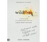 Wildfires (Large Print Edition): Revolt Against Apathy and Ignite Your World with God's Power