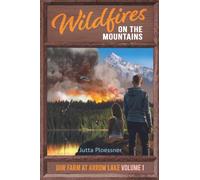 Wildfires on the Mountains: Our Farm at Arrow Lake: 1