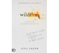 Wildfires: Revolt Against Apathy and Ignite Your World with God's Power