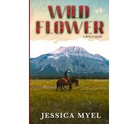Wildflower: A Friends to Lovers Small Town Romance: 1 (the WILD series)