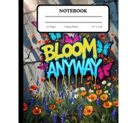 Wildflower Anarchy Notebook for Students College Ruled School Notes A Bold Urban Botanical Journal for Creative Rebels: A chaotic bloom of flowers ... for sketches, poems, and breaking rules.