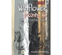 Wildflower - Becoming His: 2