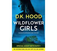 Wildflower Girls: A gripping and unputdownable FBI agent crime thriller: 1 (Detective Beth Katz)