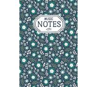 Wildflower Music Notes Notebook: 6 x 9 Lined Gift Journal for Musicians and Teachers, Composers, Directors - 100 Decorative Staff-Lined Musical Pages
