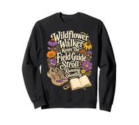 Wildflower Walker Keeps The Field Guide Stroll On Track Sweatshirt
