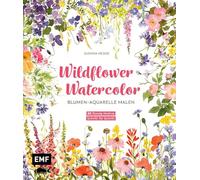 Wildflower Watercolor - Blumen-Aquarelle malen: 30 florale Motive mit Farbpaletten und Schritt-für-Schritt-Anleitungen - Mit allen wichtigen Grundlagen und hilfreichen Tipps