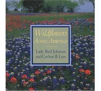 Wildflowers Across America by Lady Bird Johnson (1998-07-30)
