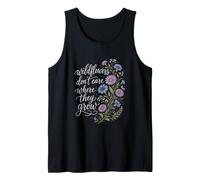 Wildflowers Don't Care Where They Grow Gardener Women Tank Top