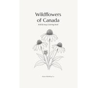 Wildflowers of Canada: Bold & Easy Coloring Book