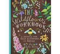 Wildflower's Workbook: A Journal for Self-Discovery in Nature