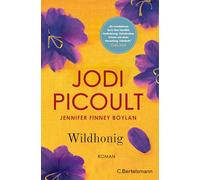 Wildhonig: Roman. Der New York Times Bestseller „Mitreißend und herzzerreißend“ Washington Post
