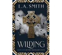 Wilding: Book One of The Traveller's Path: 1