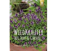 Wildkrauter aus Topf und Garten: Grune Kraft pf, Bergmann, Armbruster.