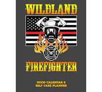 Wildland Firefighter: Mood Calendar And Self Care Planner or Tracker For Firefighters - Grey