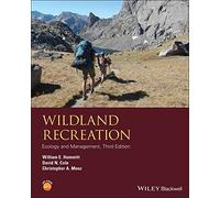 Wildland Recreation: Ecology and Management, 3rd Edition (Wiley Desktop Editions)