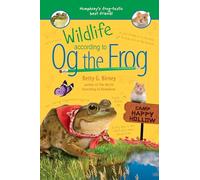 Wildlife According to Og the Frog: 3
