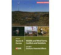 Wildlife and Wind Farms - Conflicts and Solutions, Volume 1: Onshore: Potential Effects (Conservation Handbooks)