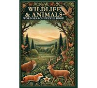 Wildlife & Animal Word Search Puzzles | 50 Fun Puzzles for Animal Lovers, Seniors & Teens | 6X9 Inches: Relaxing Wildlife-Themed Word Search Book | ... Safaris | Large Print Puzzle Fun for All Ages