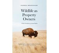 Wildlife as Property Owners: A New Conception of Animal Rights