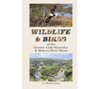Wildlife & Birds of the Greater Lake Naivasha & Malewa River Basin