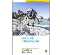 Wildlife Criminology (New Horizons in Criminology)