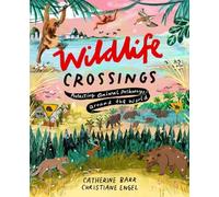 Wildlife Crossings: Protecting Animal Pathways Around the World