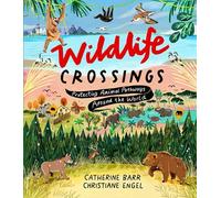 Wildlife Crossings: Protecting Animal Pathways Around the World