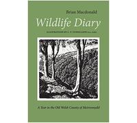 Wildlife Diary: A Year in the Old Welsh County of Meirionnydd