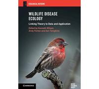 Wildlife Disease Ecology: Linking Theory to Data and Application (Ecological Reviews)
