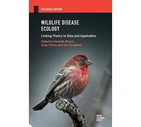 Wildlife Disease Ecology: Linking Theory to Data and Application (Ecological Reviews)