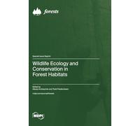 Wildlife Ecology and Conservation in Forest Habitats