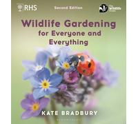 Wildlife Gardening For Everyone and Everything : Second edition
