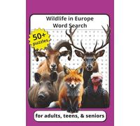 Wildlife in Europe Word Search: Relaxing Educational Wolves, Deer, Bears, Landmarks, and More for Teens, Adults, and Seniors (Around the World Word Search Books)