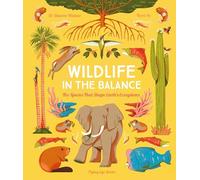 Wildlife in the Balance: The Species that Shape Earth's Ecosystems
