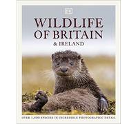 Wildlife of Britain and Ireland: Over 1,400 Species in Incredible Photographic Detail