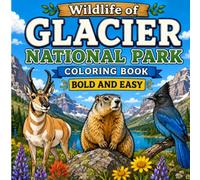 Wildlife of Glacier National Park Coloring Book: Bold and Easy
