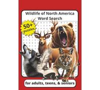 Wildlife of North America Word Search: Explore North American Wildlife with More than 50 Word Search Puzzles - Perfect for Nature Lovers, Classrooms, ... (Around the World Word Search Books)
