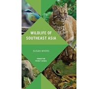 Wildlife of Southeast Asia (Princeton Pocket Guides), Myers 9780691154855 New^+
