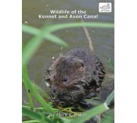 Wildlife of the Kennet and Avon Canal (UK Canals)
