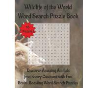 Wildlife of the World Word Search Puzzle Book: Discover Amazing Animals from Every Continent with Fun, Brain-Boosting Word Search Puzzles | 8.5 x 11 | 110 pages | 55 Puzzles (Nature & Wildlife)