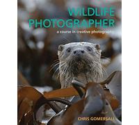 Wildlife Photographer: A Course in Creative Photography