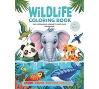 Wildlife Protection Coloring Book for Kids: Rare & Endangered Animals to Learn, Color and Discover